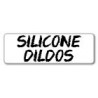 SILICONE DILDOS