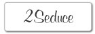 2SEDUCE