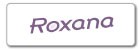 ROXANA