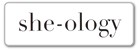 SHE-OLOGY