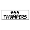 ASS THUMPERS